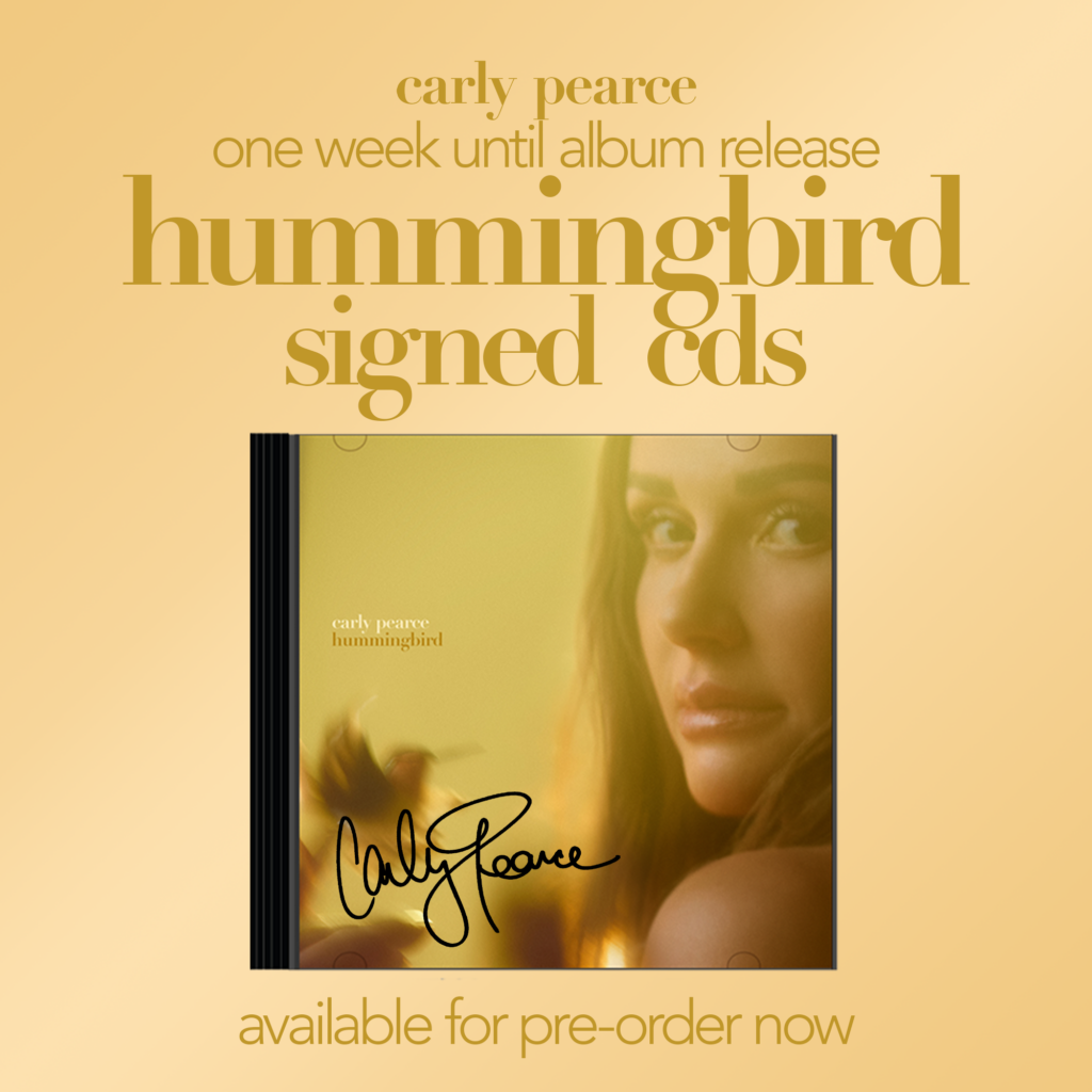 signed Carly Pearce hummingbird CDs available for pre-order